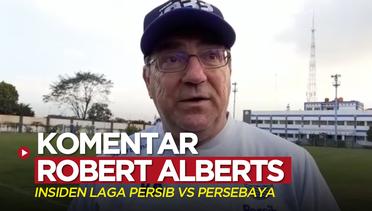 Komentar Pelatih Persib, Robert Alberts Soal Insiden yang Mengakibatkan 2 Bobotoh Meninggal