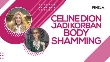 Celine Dion Jadi Korban Body Shaming