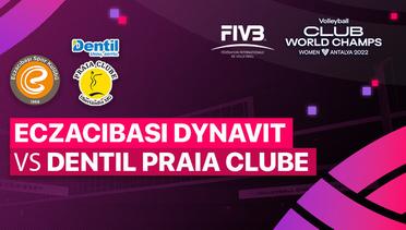 Full Match | Eczacibasi Dynavit Istanbul vs Dentil Praia Clube | FIVB Volleyball Women's Club World Championship 2022