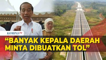 Jokowi Ungkap Banyak Daerah Minta Pembangunan Tol, Ini Alasannya
