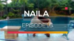 Naila - Episode 16
