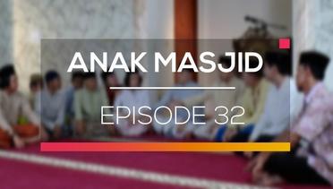 Anak Masjid - Episode 32