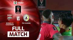 Full Match Borneo FC Samarinda vs PSS Sleman | Piala Presiden 2022