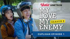 Cuplikan Episode 1 - My Love My Enemy Season 2