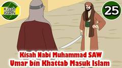 Nabi Muhammad SAW part  25  Umar bin Khattab Masuk Islam  Kisah Islami Channel