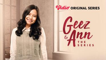 Geez & Ann The Series - Vidio Original Series | Ann