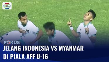 Taktik Timnas Indonesia Hadapi Myanmar di Piala AFF U-16, Cetak Gol Cepat dan Waspada | Fokus