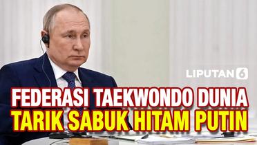 Sabuk Hitam Putin ditarik oleh Federasi Takewondo Dunia
