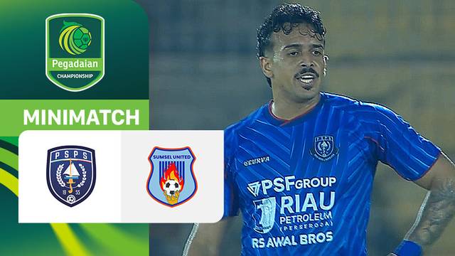 PSPS Pekanbaru vs Sumsel United - Mini Match | Pegadaian Championship 2025/26