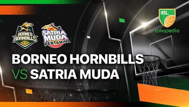 Borneo Hornbills vs Satria Muda Pertamina Jakarta - Full Match | IBL Tokopedia 2024