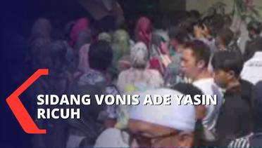 Sidang Vonis Ade Yasin Berakhir Ricuh, Pendukung Kecewa dengan Vonis 4 Tahun Penjara!