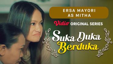Suka Duka Berduka - Vidio Original Series | Ersa Mayori as Mitha