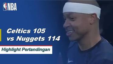 NBA I Cuplikan Pertandingan :  Nuggets 114 vs Celtics 105