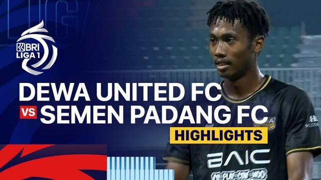 Dewa United FC vs Semen Padang FC - Highlights | BRI Liga 1 2024/25