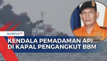 Pemadaman Api di Kapal Pertamina Pengangkut Pertalite Menunggu Bantuan dari Pelindo