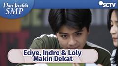 Eciyee...Indro Makin Dekat dan Perhatian ke Loly | Dari Jendela SMP EPisode 570 dan 571