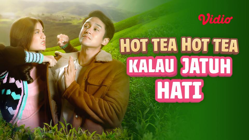 Hot Tea Hot Tea Kalau Jatuh Hati