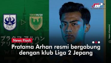 RESMI! Pratama Arhan Gabung Klub Liga 2 Jepang Tokyo Verdy | News Flash