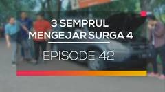 3 Semprul Mengejar Surga 4 - Episode 42
