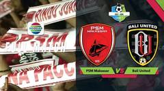 Gojek Liga 1 Bersama Bukalapak: PSM Makassar vs Bali United