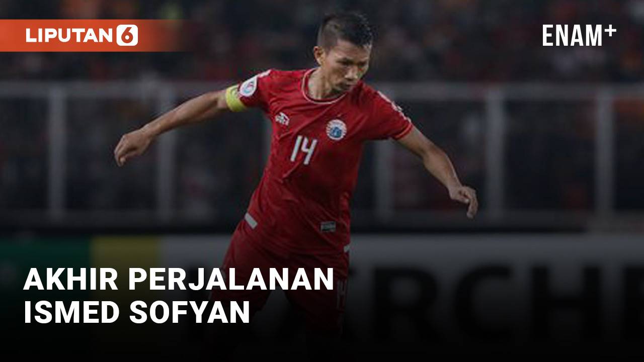 Ismed Sofyan Tinggalkan Persija Jakarta - liputan6.com
