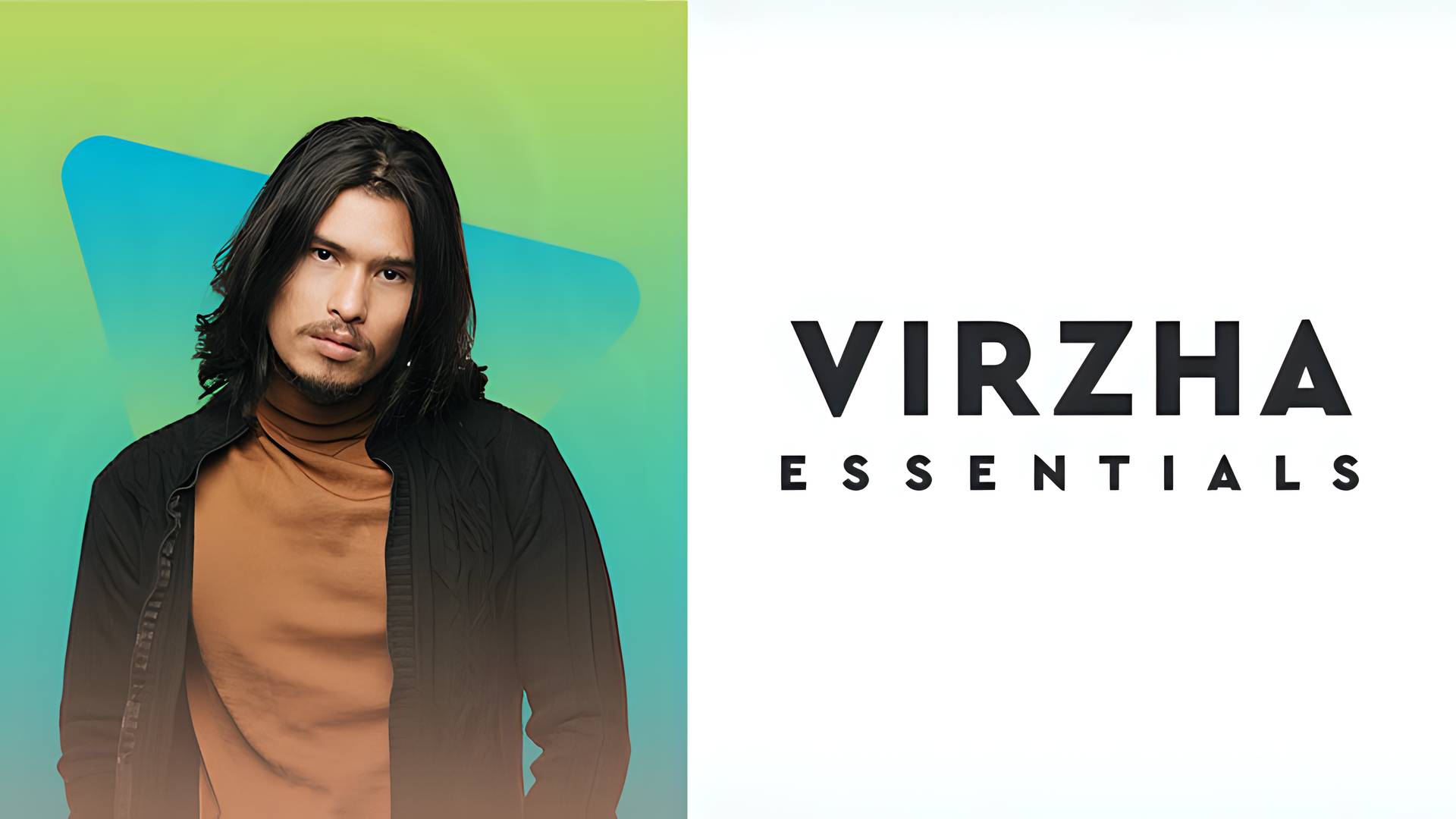 Essentials: Virzha