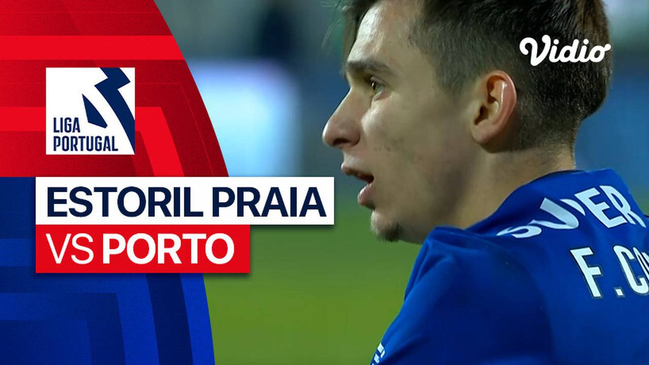 Estoril Praia vs Porto Mini Match Liga Portugal 2023/24 Vidio