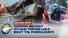 Kondisi Terkini Laka Maut Tol Purbaleunyi : Mobil Ringsek Parah dan Saling Tumpuk