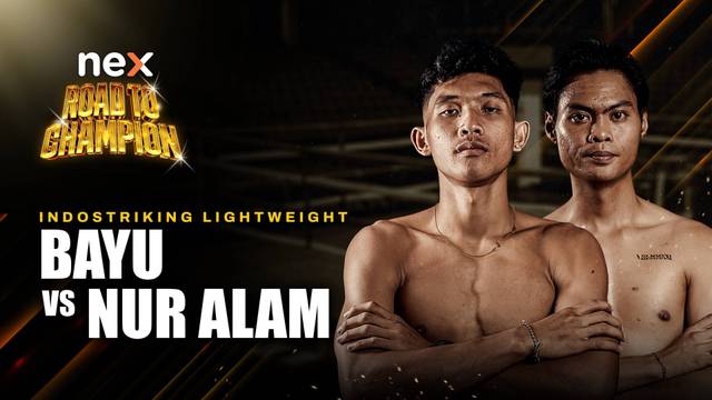 Bayu Saputra vs Nur Alam - Full Match | nex Road to Champion 2026