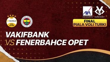 Full Match | Final - Vakifbank vs Fenerbahce Opet | Women's Turkish Cup 2021/22