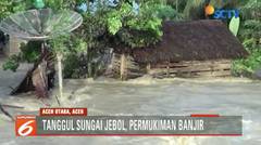 Tanggul Sungai Jebol, 16 Kecamatan di Aceh Utara Terendam Banjir - Liputan6 Petang Terkini