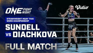 ONE Fight Night 22: Sundell vs Diachkova - Full Match | ONE Championship