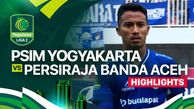 PSIM Yogyakarta vs Persiraja Banda Aceh - Highlights | Pegadaian Liga 2 2024/25
