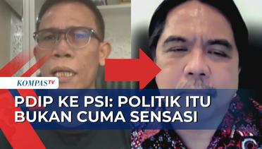 Politisi PDIP Masinton Pasaribu Pertanyakan Konsistensi PSI: Politik Itu Bukan Cuma Sensasi