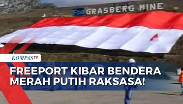 Pecahkan Rekor Guinness! Ini Aksi PT Freeport Indonesia Kibarkan Bendera Merah Putih Raksasa!