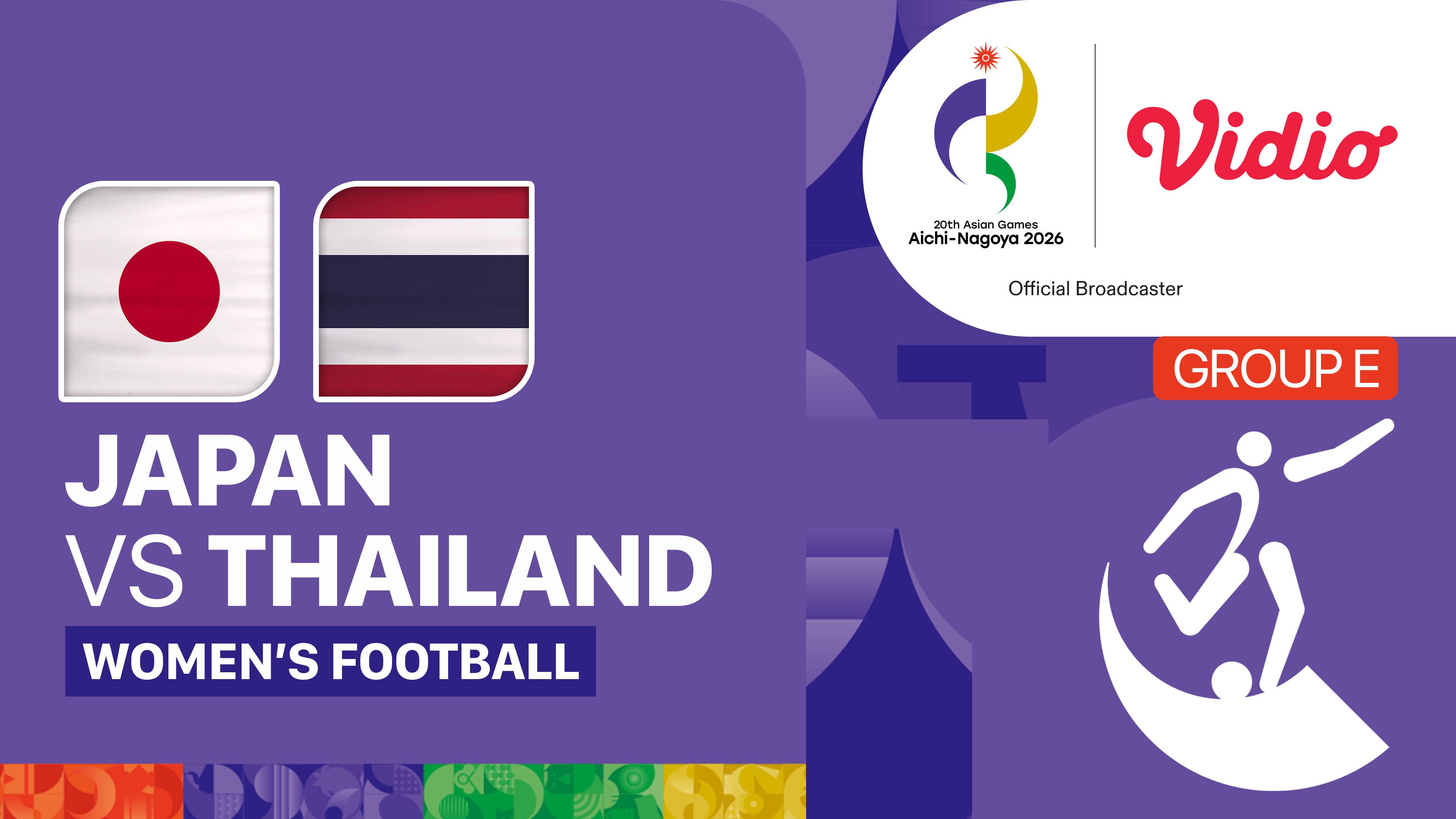 Japan vs Thailand - Women's Football Group E | 20th Asian Games Aichi-Nagoya 2026