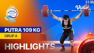 Putra 109 kg - Grup A - Highlights | IWF World Cup 2024