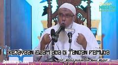 Kejayaan Islam ada di tangan Pemuda - Ust Abdul Hakim bin Amir Abdat