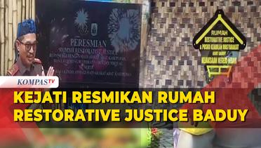 Kejati Banten Resmikan Rumah Restorative Justice Wilayah Hukum Adat Baduy