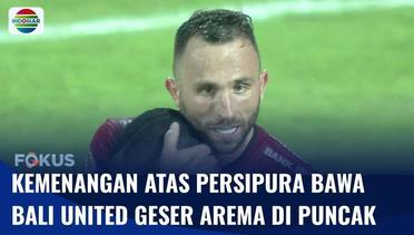 Unggul Atas Persipura, Bali United Geser Arema FC di Puncak Klasemen | Fokus