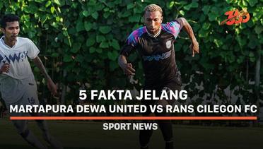 5 Fakta Jelang Martapura Dewa United vs RANS Cilegon FC