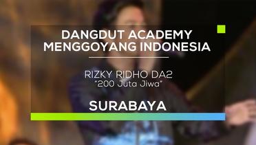 Rizky Ridho DA2 - 200 Juta Jiwa (DAMI 2016 - Surabaya)