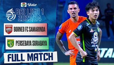 Borneo Samarinda FC VS Persebaya Surabaya - Full Match | BRI Liga 1 2023/24
