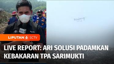 Live Report: Api di TPA Sarimukti Tak Kunjung Padam, TNI Gunakan Drone sebagai Solusi | Liputan 6