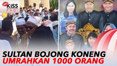 Pernah Jadi Supir Truk, Sultan Bojong Koneng Akan Umrahkan 1000 Orang | Kiss Pagi