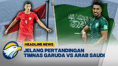 [HEADLINE NEWS 19/11] Jamu Arab Saudi, Timnas Targetkan Poin Penuh
