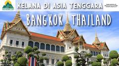 Kelana di Asia Tenggara - Bangkok, Thailand (Episode 5)