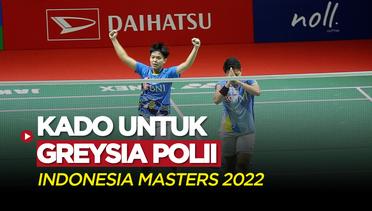 Final Indonesia Masters 2022 Jadi Kado Spesial dari Apriyani Rahayu / Siti Fadia untuk Greysia Polii