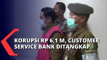 Korupsi Dana Pendapatan Bunga & Pinalti Bank, Customer Service Terancam 20 Tahun Penjara