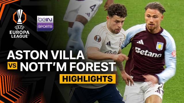 Semifinals Leg 2: Aston Villa vs Nottingham Forest - Highlight | UEFA Europa League 2025/26